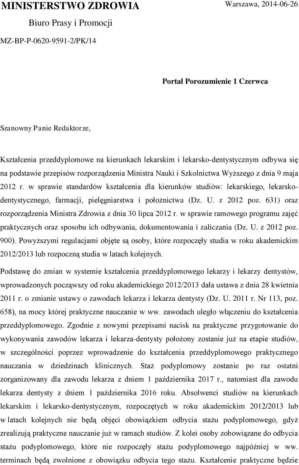 w sprawie standardów kształcenia dla kierunków studiów: lekarskiego, lekarskodentystycznego, farmacji, pielęgniarstwa i położnictwa (Dz. U. z 2012 poz.