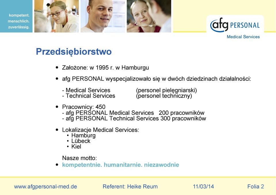 (personel pielęgniarski) - Technical Services (personel techniczny) Pracownicy: 450 - afg PERSONAL Medical