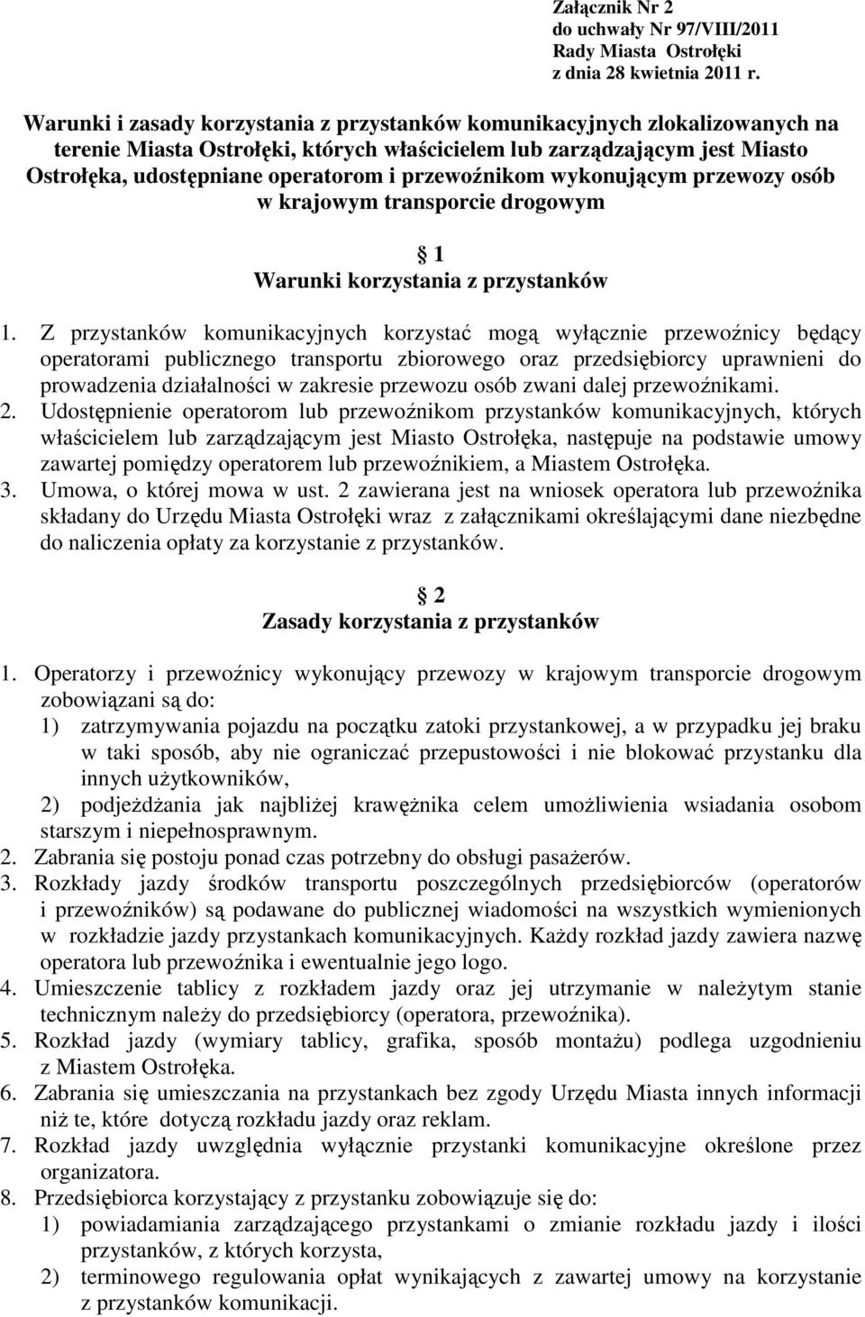 przewoźnikom wykonującym przewozy osób w krajowym transporcie drogowym 1 Warunki korzystania z przystanków 1.