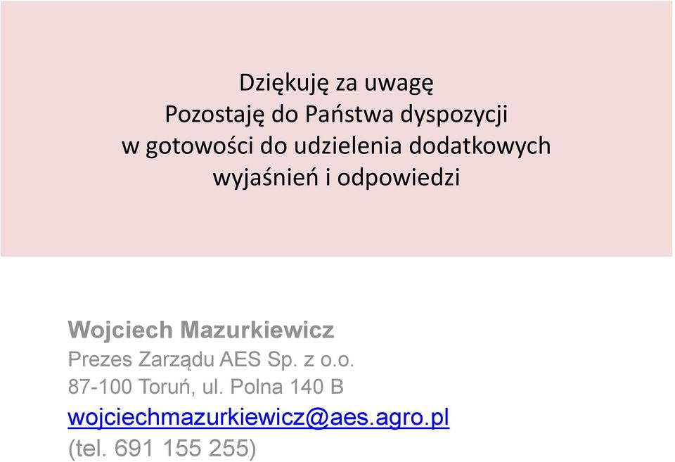 Wojciech Mazurkiewicz Prezes Zarządu AES Sp. z o.o. 87-100 Toruń, ul.