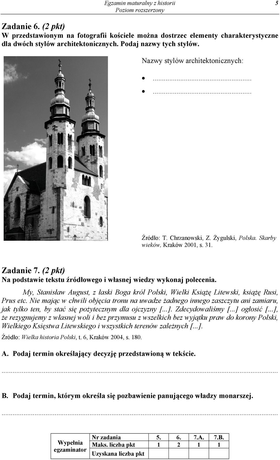 (2 pkt) Na podstawie tekstu źródłowego i własnej wiedzy wykonaj polecenia. My, Stanisław August, z łaski Boga król Polski, Wielki Książę Litewski, książę Rusi, Prus etc.