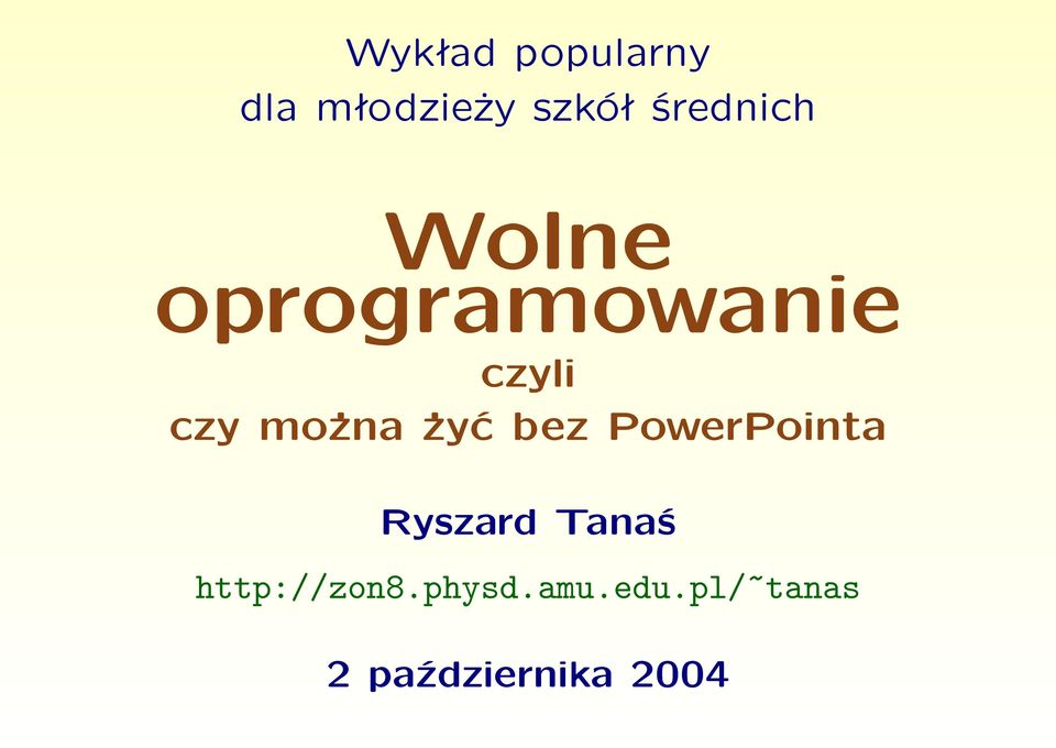 można żyć bez PowerPointa Ryszard Tanaś