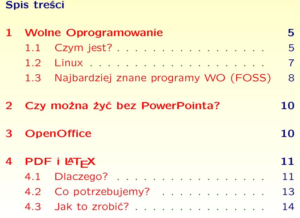 3 Najbardziej znane programy WO (FOSS) 8 2 Czy można żyć bez PowerPointa?