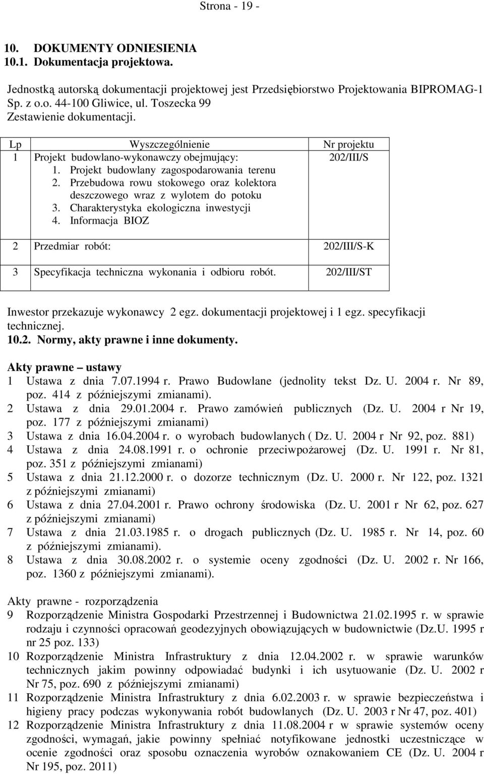 Przebudowa rowu stokowego oraz kolektora deszczowego wraz z wylotem do potoku 3. Charakterystyka ekologiczna inwestycji 4.