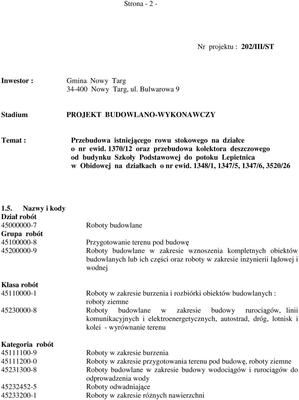 1370/12 oraz przebudowa kolektora deszczowego od budynku Szkoły Podstawowej do potoku Lepietnica w Obidowej na działkach o nr ewid. 1348/1, 1347/5,