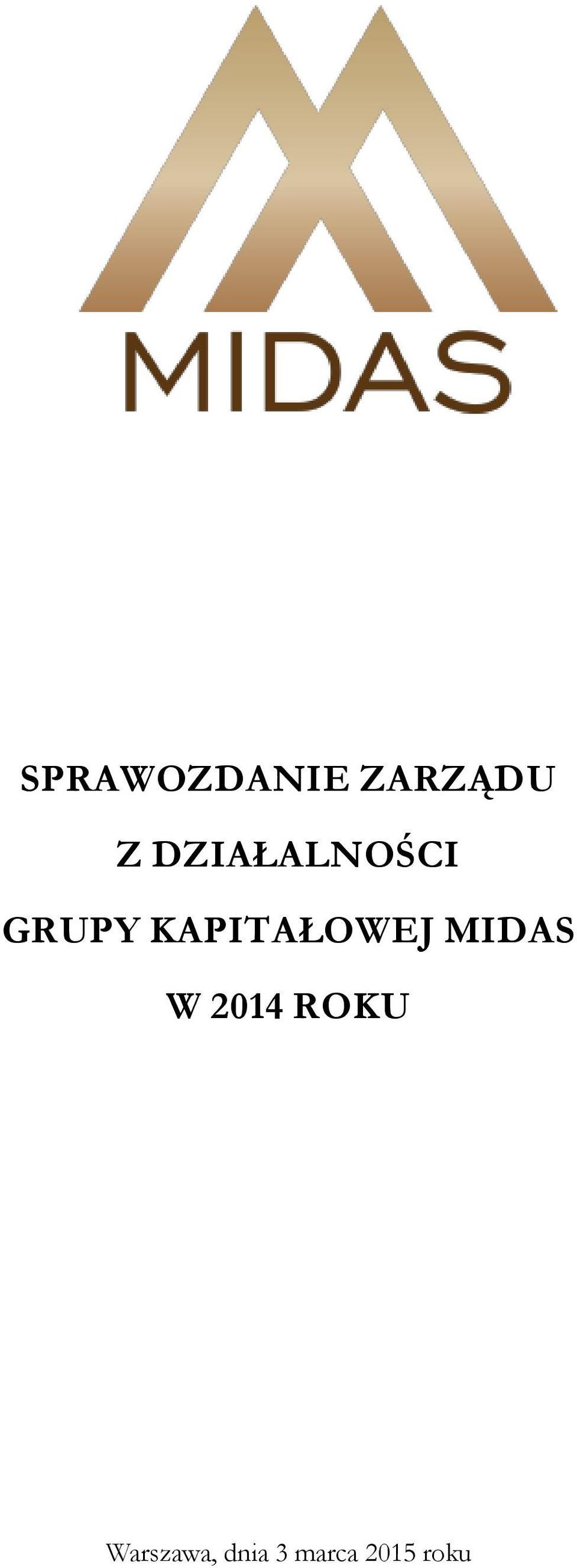 KAPITAŁOWEJ MIDAS W 2014