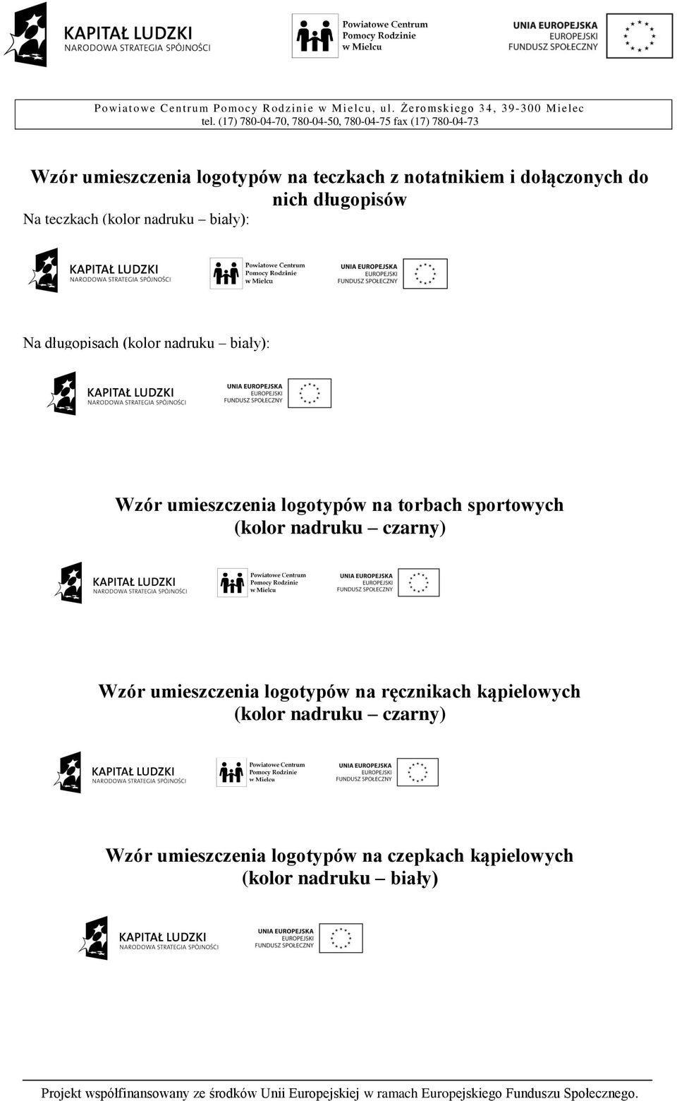 logotypów na torbach sportowych (kolor nadruku czarny) Wzór umieszczenia logotypów na