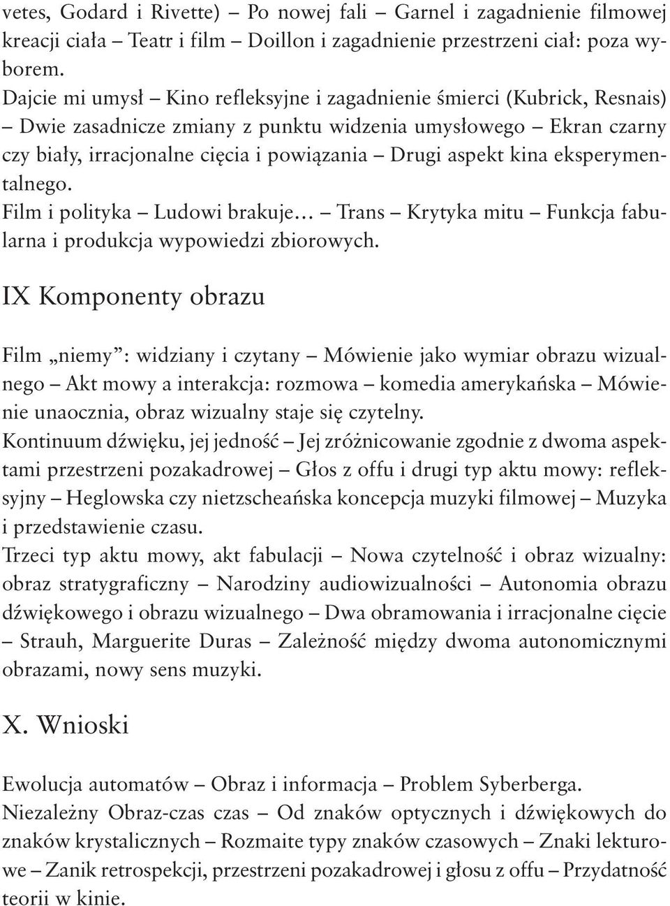 kina eksperymentalnego. Film i polityka Ludowi brakuje Trans Krytyka mitu Funkcja fabularna i produkcja wypowiedzi zbiorowych.