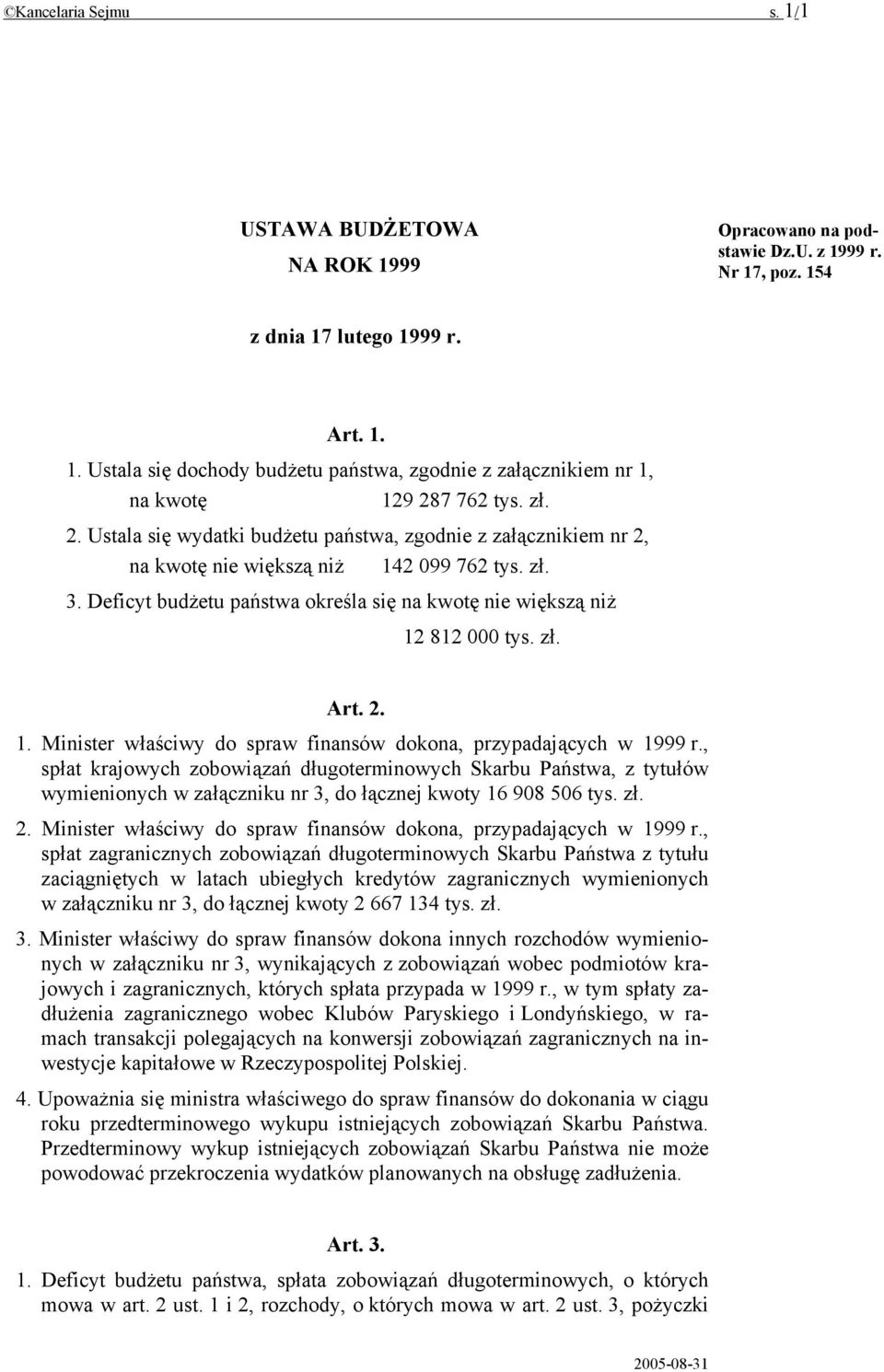 zł. Art. 2. 1. Minister właściwy do spraw finansów dokona, przypadających w 1999 r.