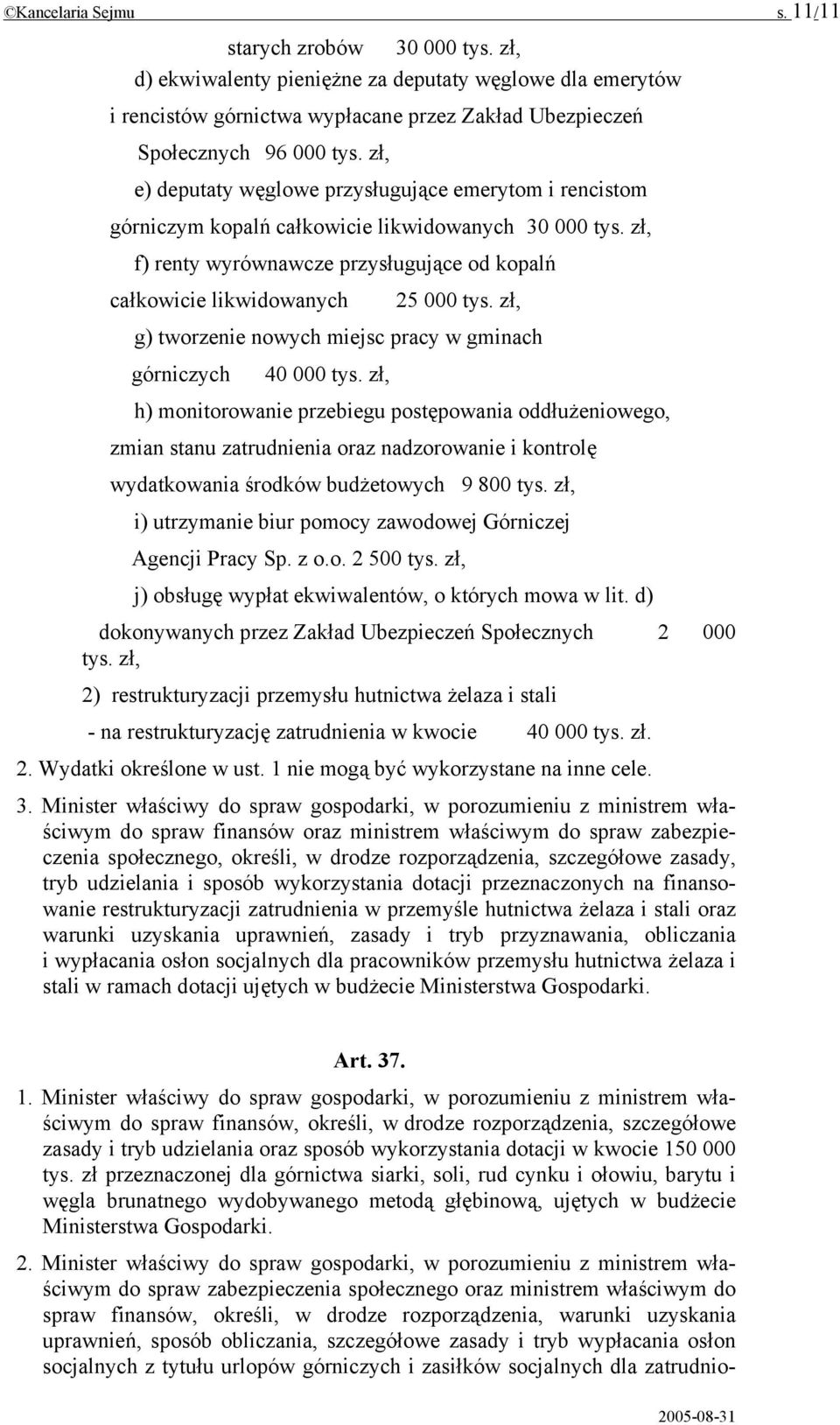 zł, g) tworzenie nowych miejsc pracy w gminach górniczych 40 000 tys.