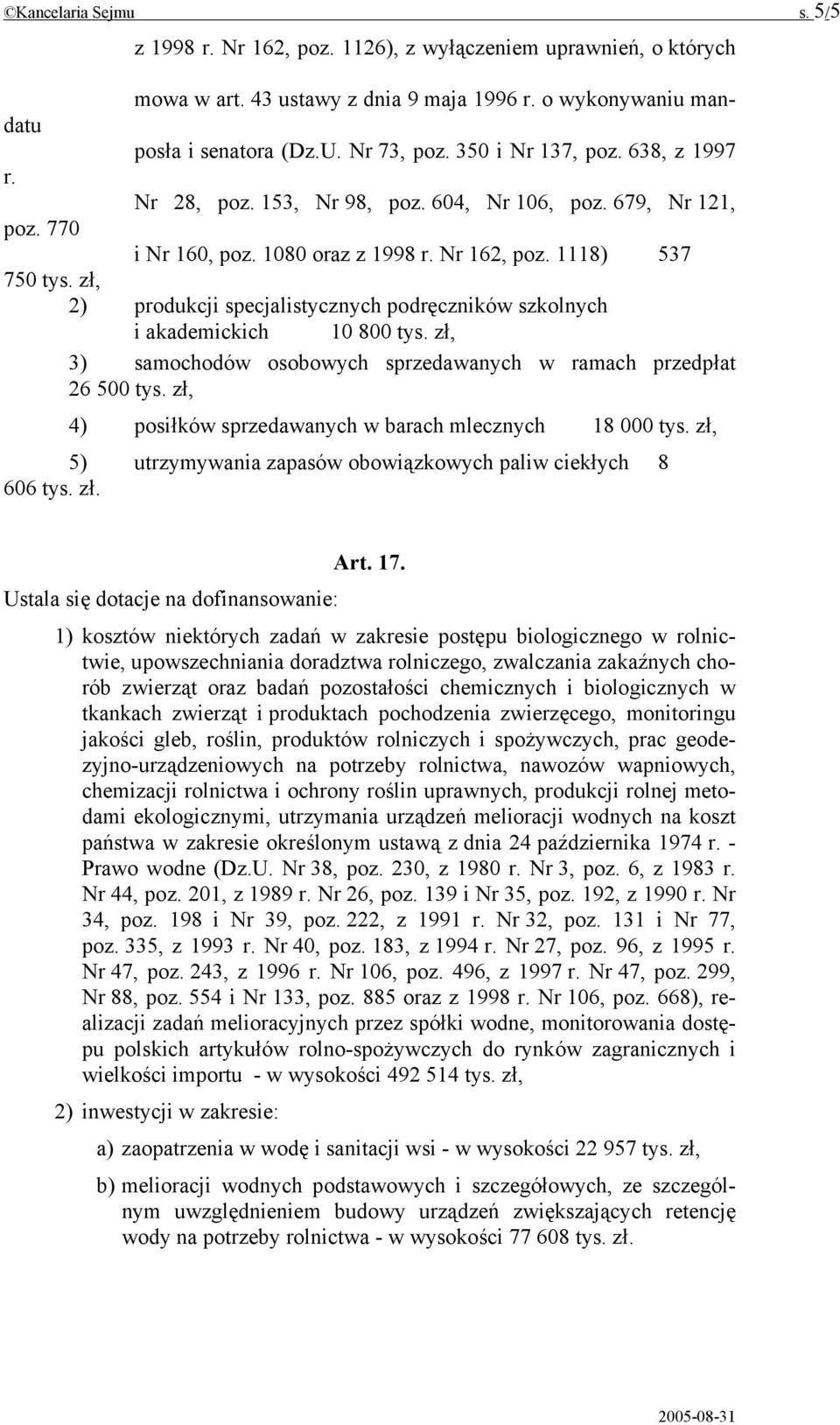 zł, 2) produkcji specjalistycznych podręczników szkolnych i akademickich 10 800 tys. zł, 3) samochodów osobowych sprzedawanych w ramach przedpłat 26 500 tys.