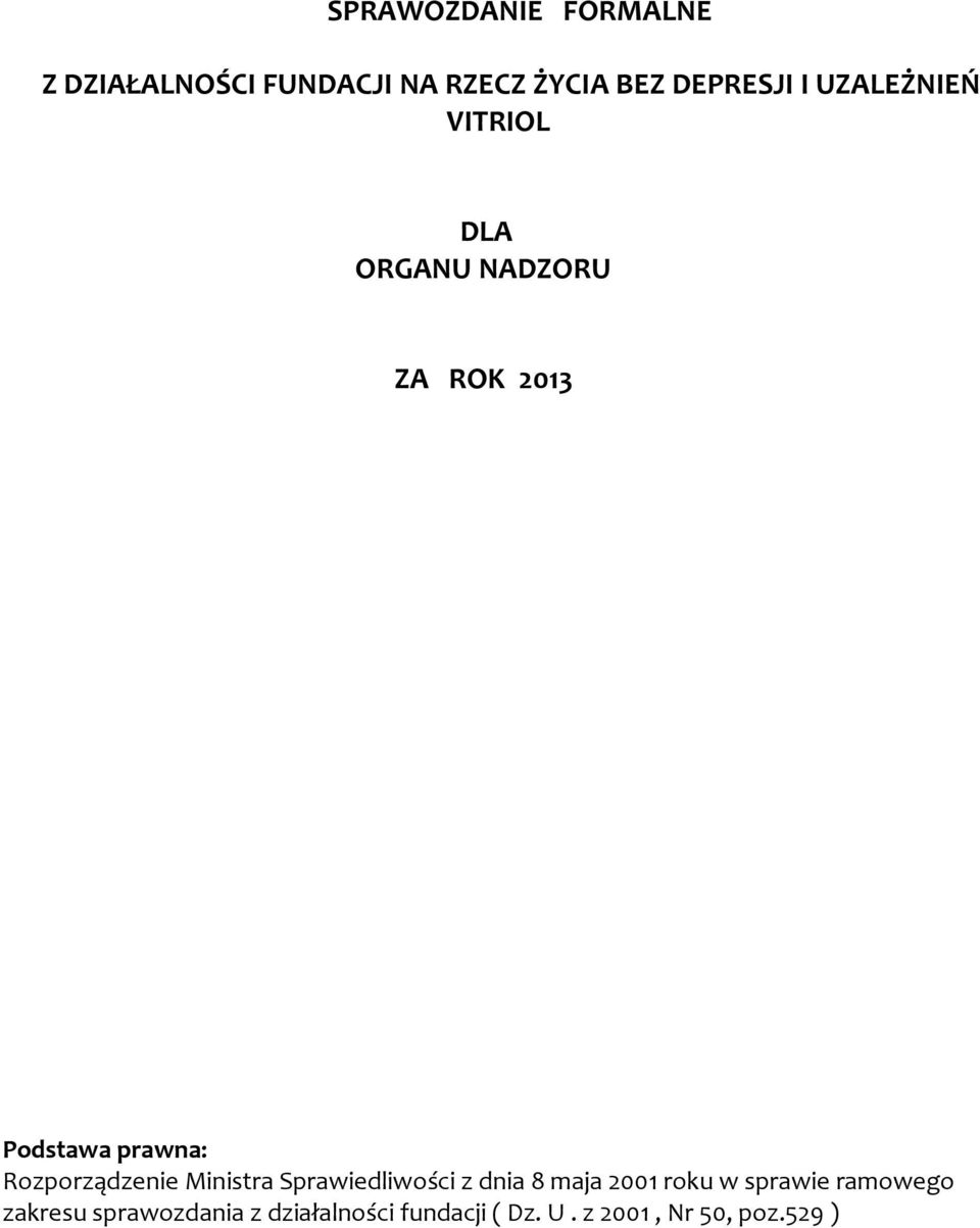 Rozporządzenie Ministra Sprawiedliwości z dnia 8 maja 2001 roku w sprawie