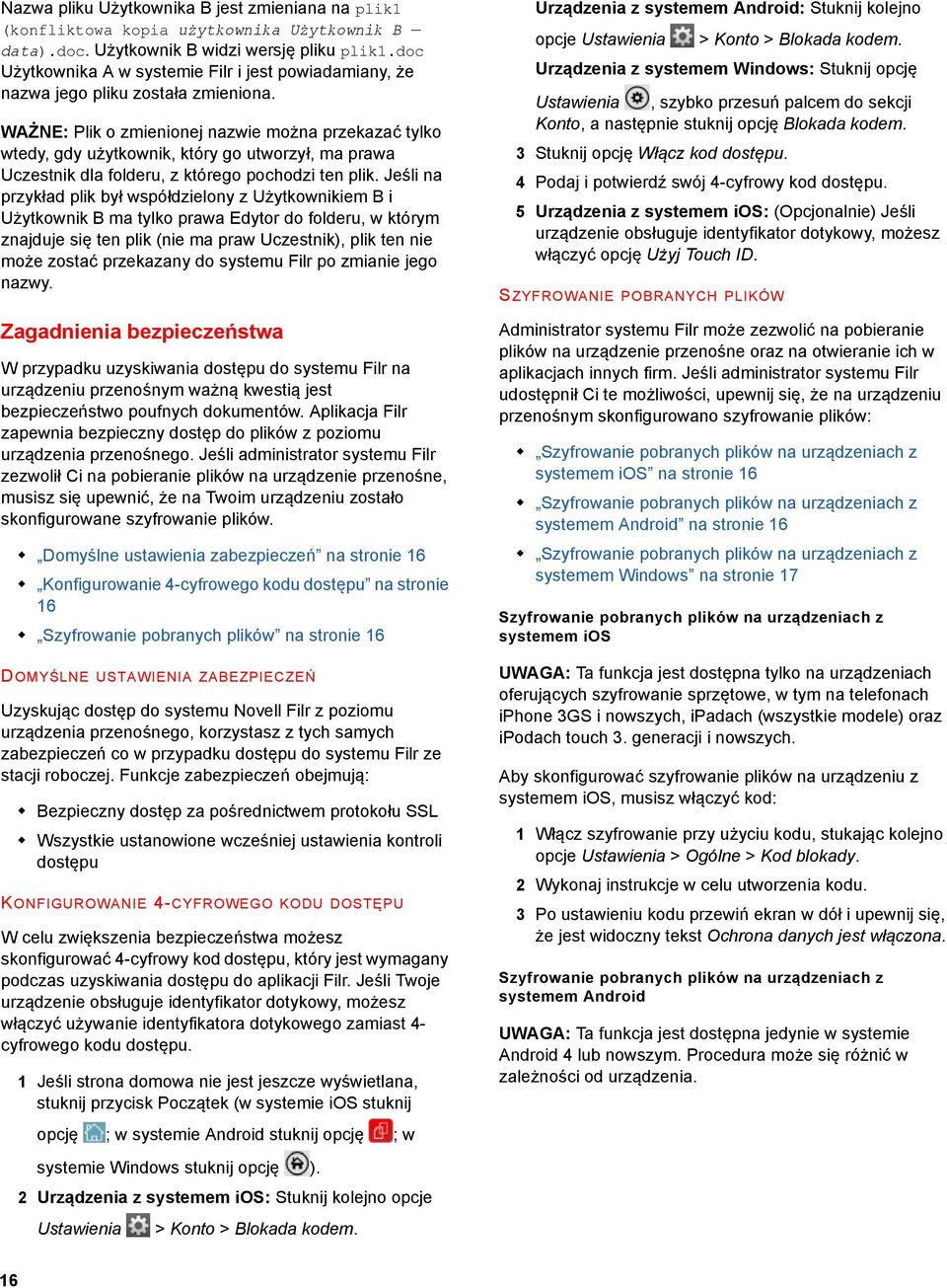 WAŻNE: Plik o zmienionej nazwie można przekazać tylko wtedy, gdy użytkownik, który go utworzył, ma prawa Uczestnik dla folderu, z którego pochodzi ten plik.