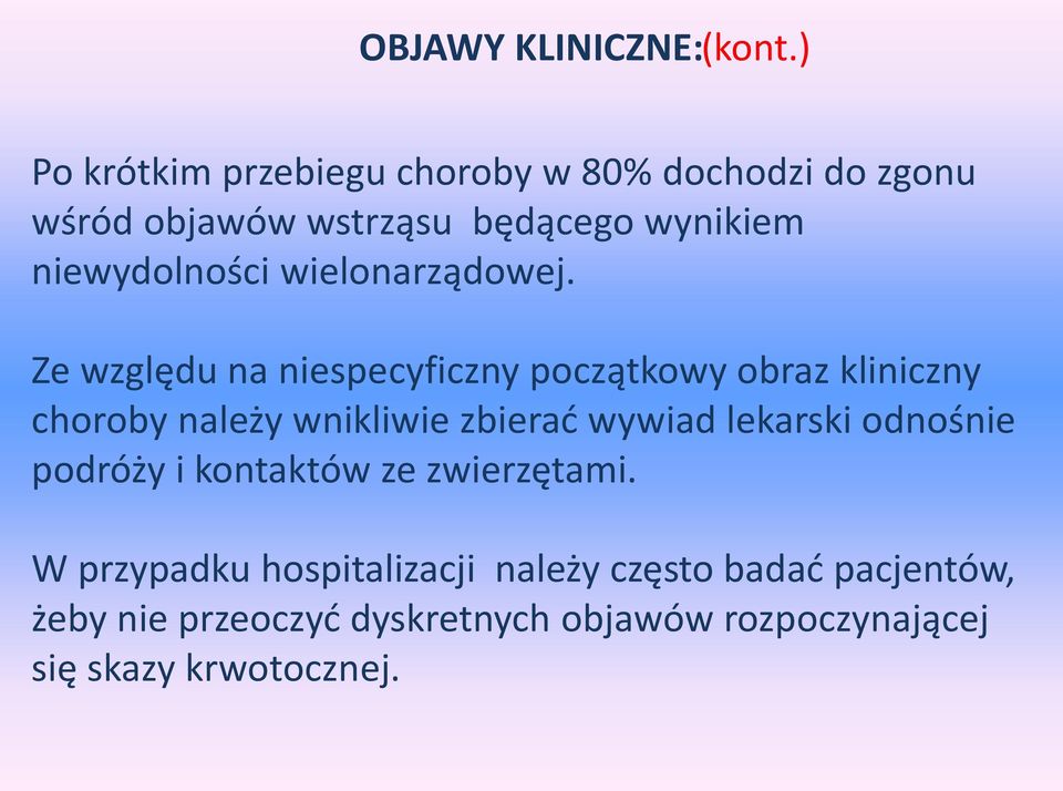 niewydolności wielonarządowej.