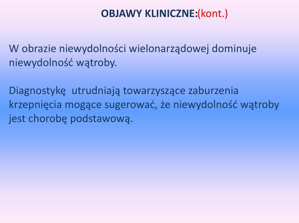 niewydolność wątroby.