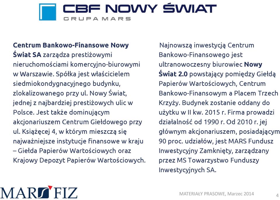 Książęcej 4, w którym mieszczą się najważniejsze instytucje finansowe w kraju Giełda Papierów Wartościowych oraz Krajowy Depozyt Papierów Wartościowych.