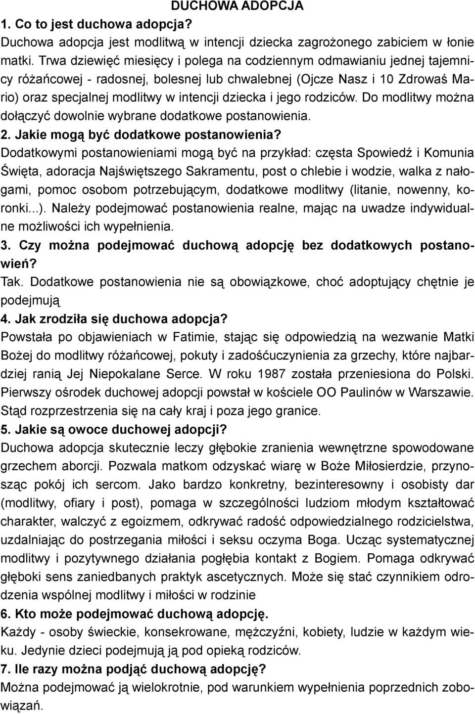 jego rodziców. Do modlitwy można dołączyć dowolnie wybrane dodatkowe postanowienia. 2. Jakie mogą być dodatkowe postanowienia?