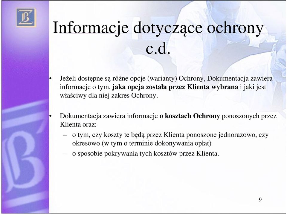 Jeżeli dostępne są różne opcje (warianty) Ochrony, Dokumentacja zawiera informacje o tym, jaka opcja została przez