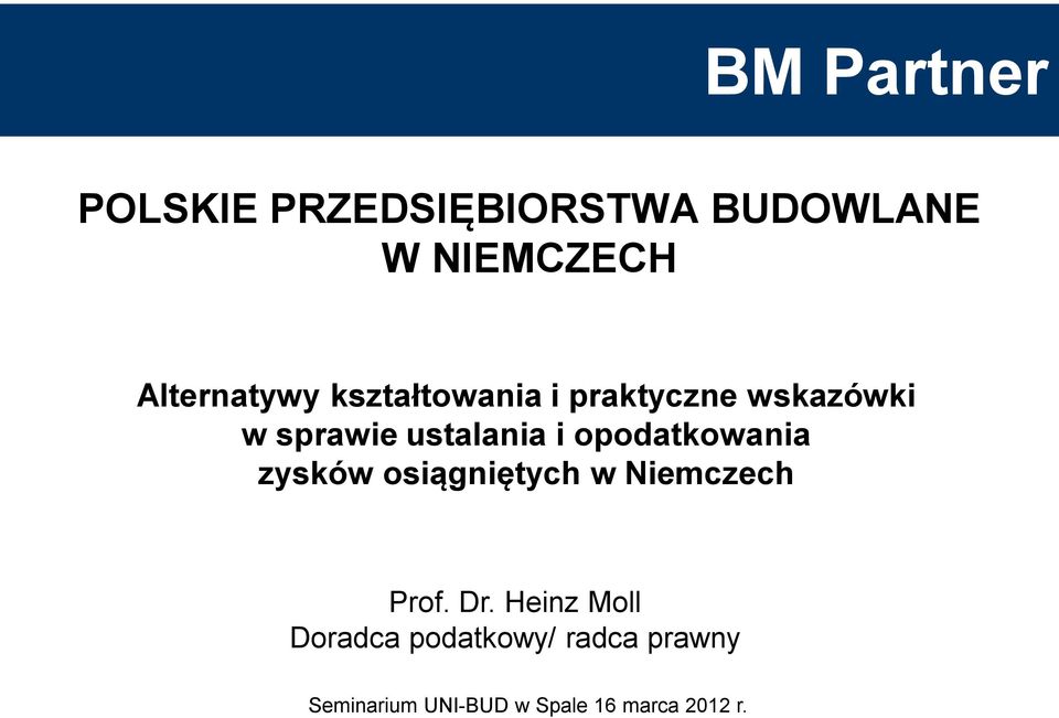 opodatkowania zysków osiągniętych w Niemczech Prof. Dr.