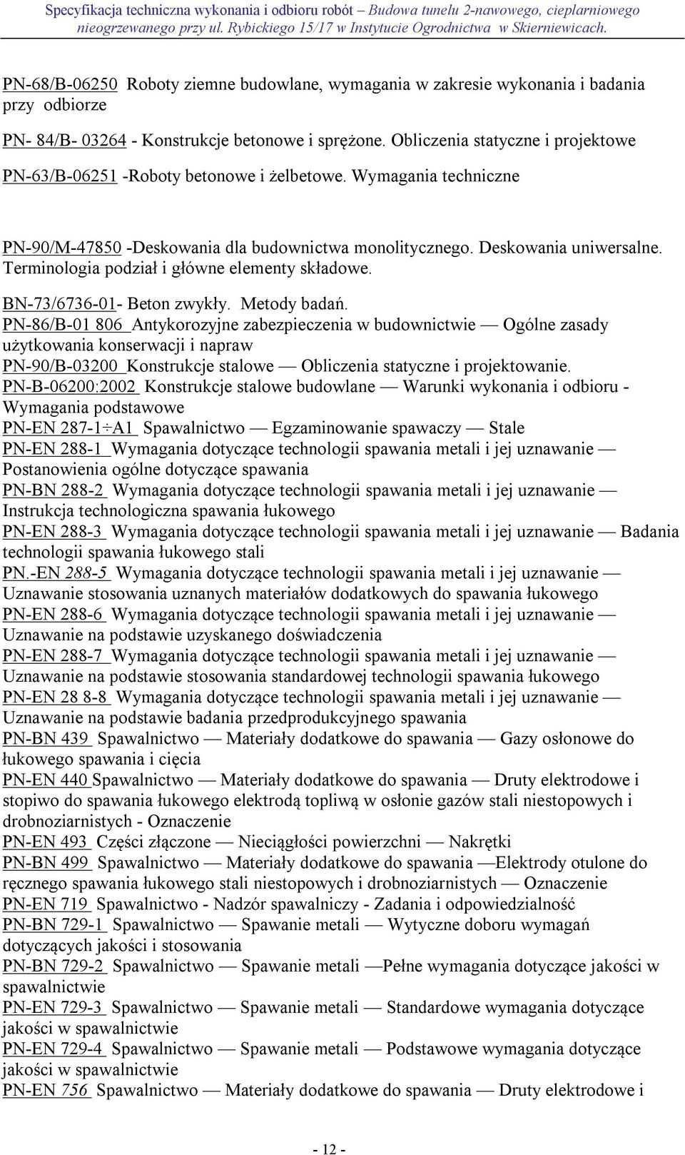 Terminologia podział i główne elementy składowe. BN-73/6736-01- Beton zwykły. Metody badań.