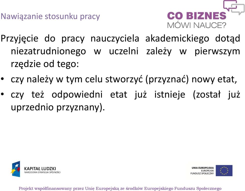 rzędzie od tego: czy należy w tym celu stworzyć(przyznać) nowy