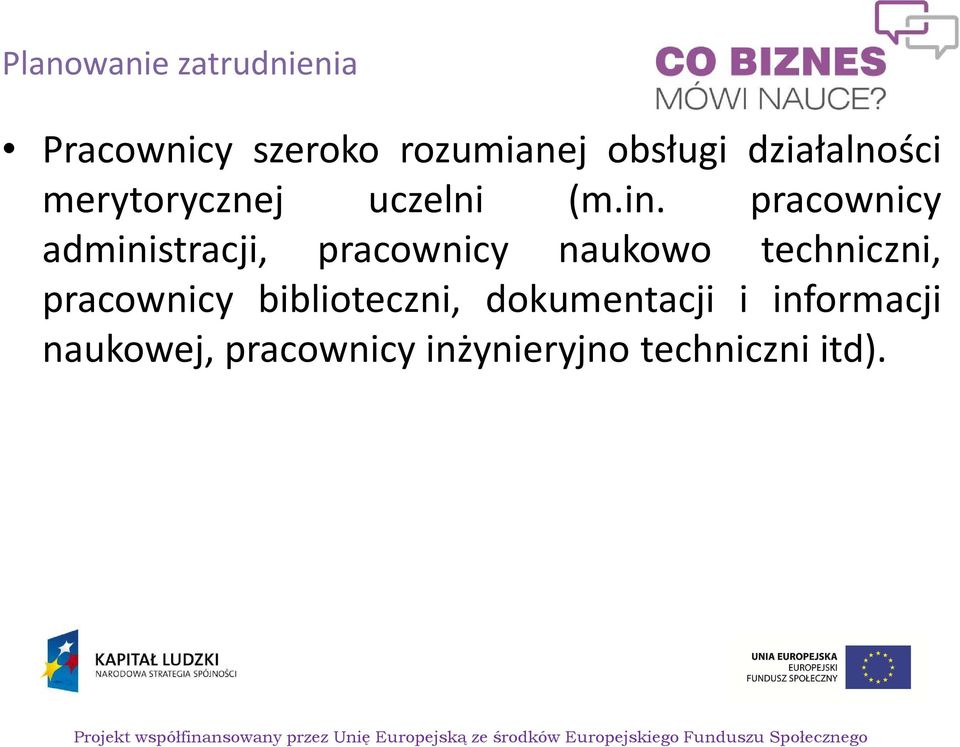 pracownicy administracji, pracownicy naukowo techniczni,