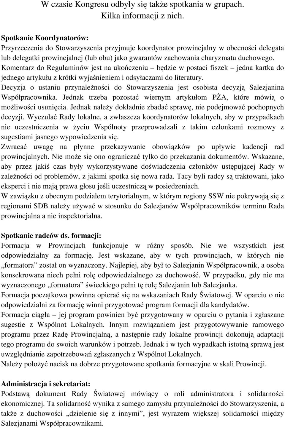 Komentarz do Regulaminów jest na ukończeniu będzie w postaci fiszek jedna kartka do jednego artykułu z krótki wyjaśnieniem i odsyłaczami do literatury.