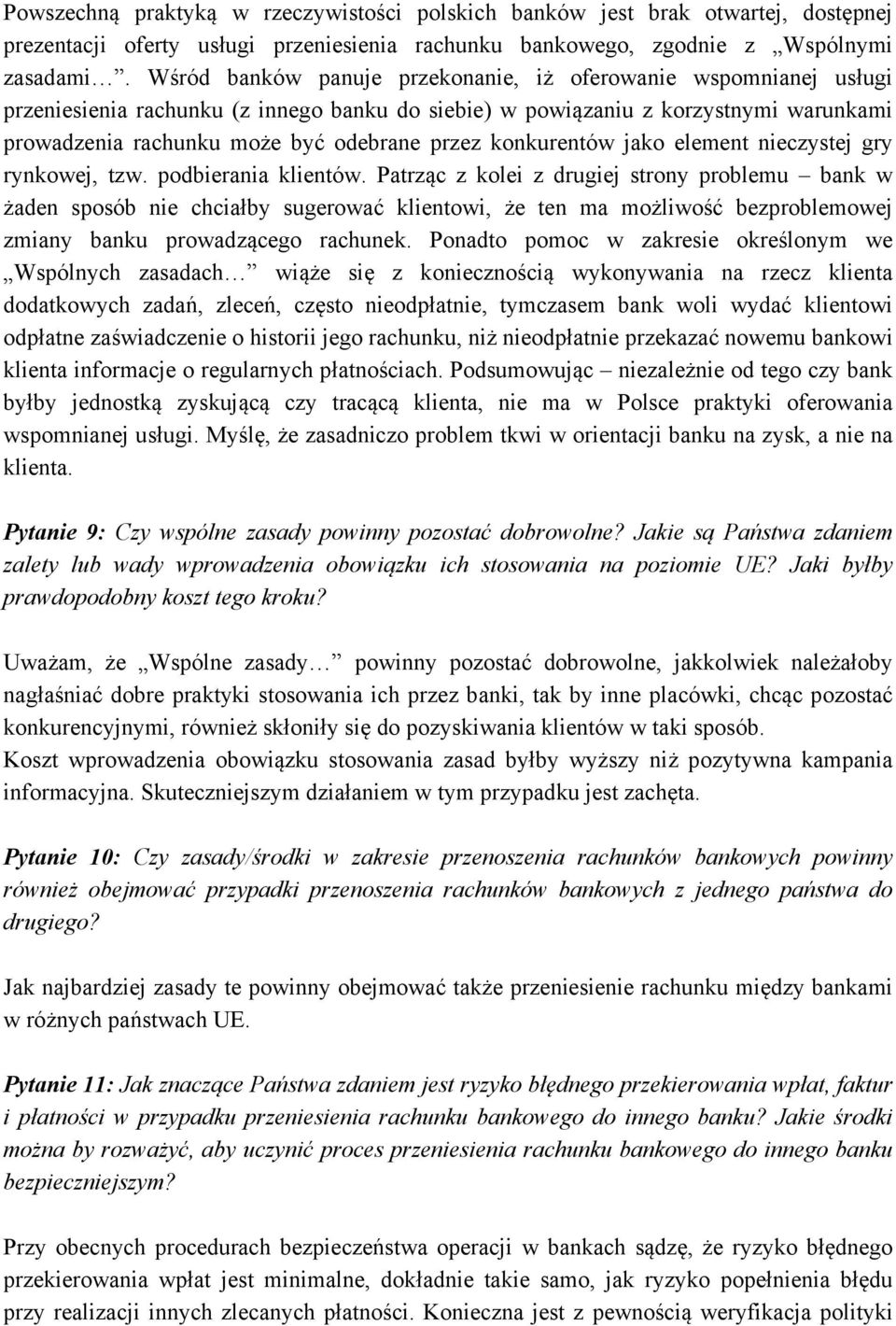 konkurentów jako element nieczystej gry rynkowej, tzw. podbierania klientów.