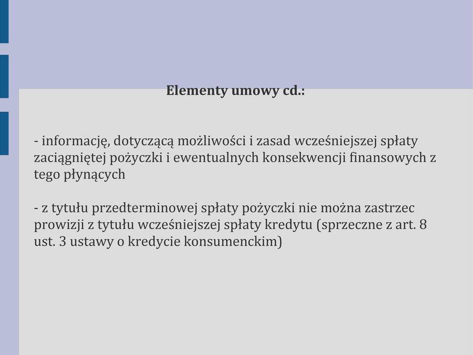 pożyczki i ewentualnych konsekwencji finansowych z tego płynących - z tytułu