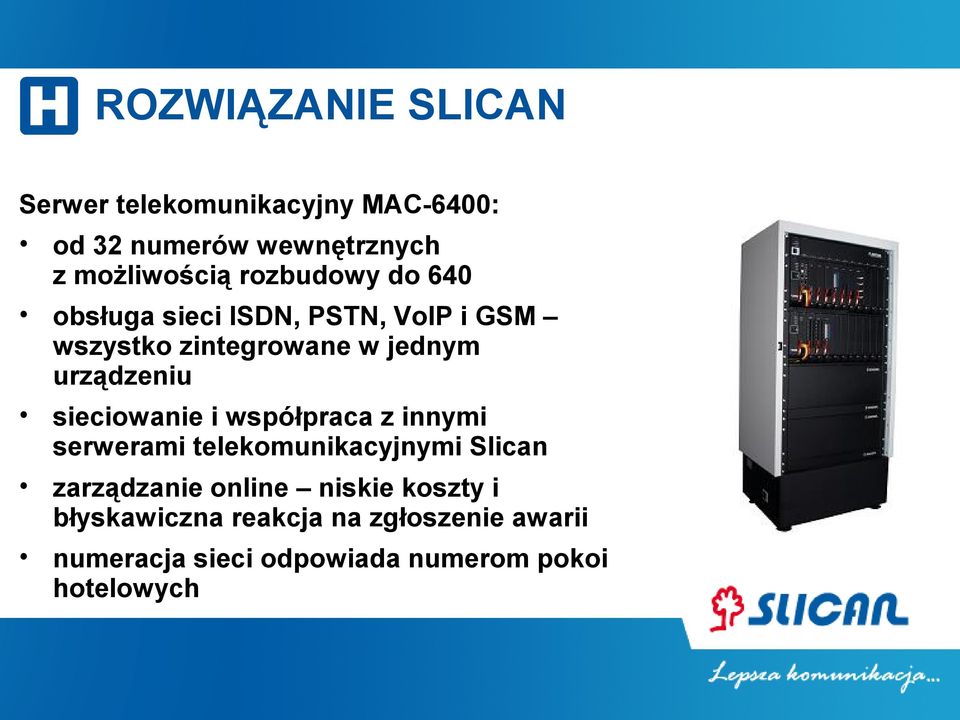 współpraca z innymi serwerami telekomunikacyjnymi Slican zarządzanie online niskie koszty i