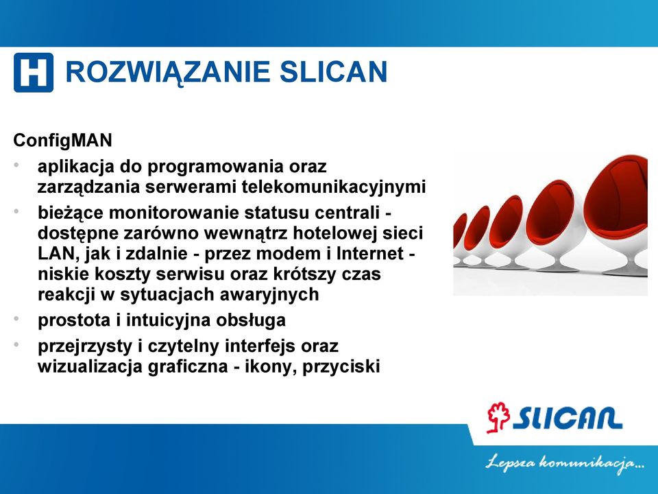 przez modem i Internet niskie koszty serwisu oraz krótszy czas reakcji w sytuacjach awaryjnych