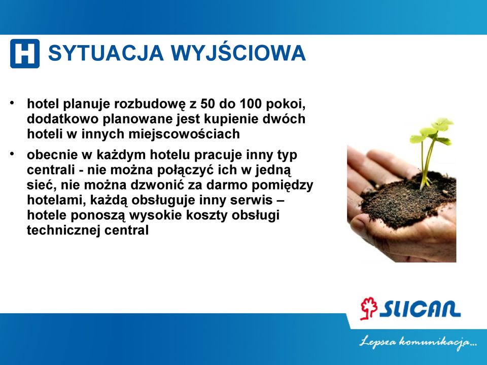 centrali - nie można połączyć ich w jedną sieć, nie można dzwonić za darmo pomiędzy