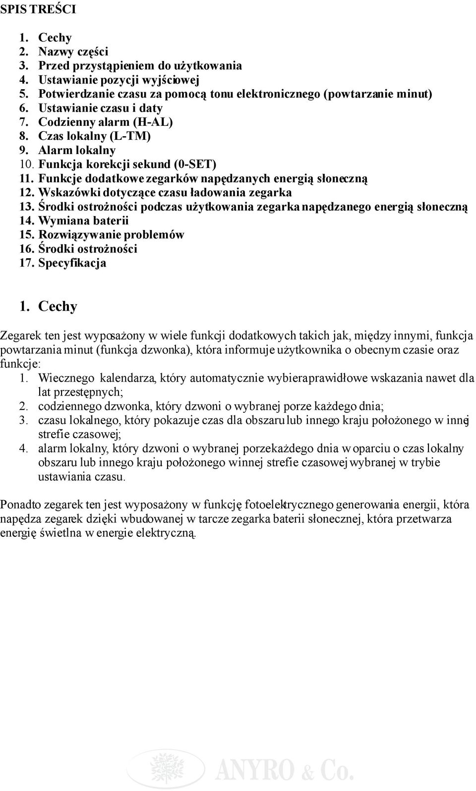 Wskazówki dotyczące czasu ładowania zegarka 13. Środki ostrożności podczas użytkowania zegarka napędzanego energią słoneczną 14. Wymiana baterii 15. Rozwiązywanie problemów 16. Środki ostrożności 17.