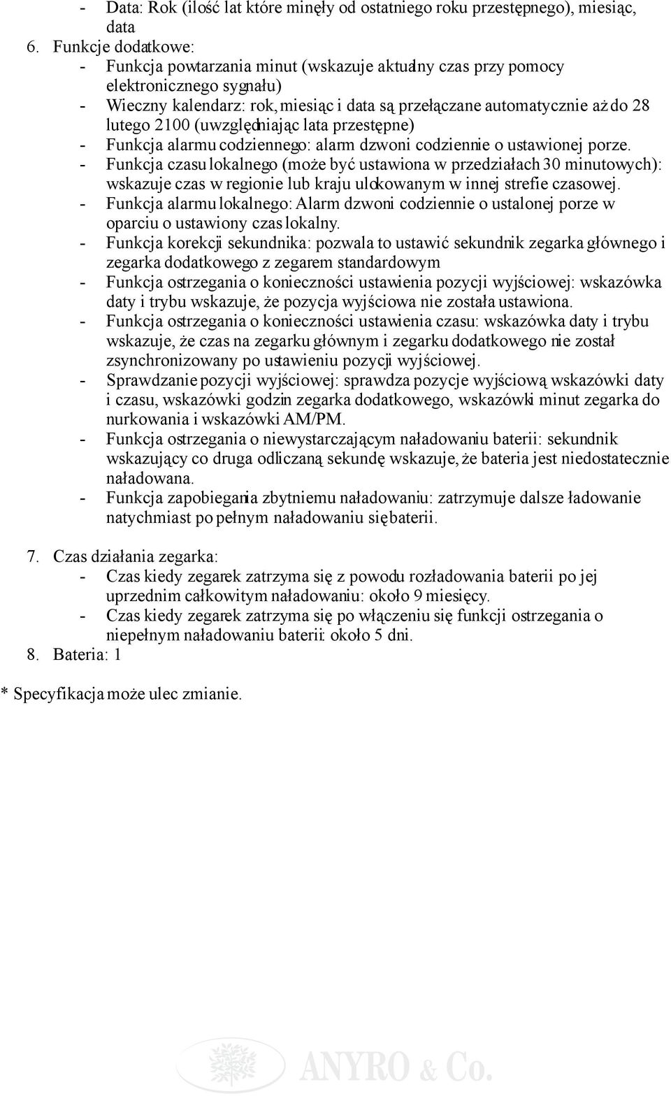 (uwzględniając lata przestępne) - Funkcja alarmu codziennego: alarm dzwoni codziennie o ustawionej porze.