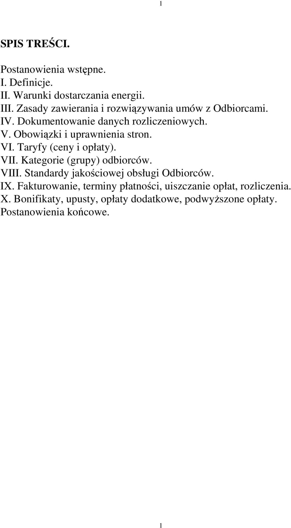 Obowiązki i uprawnienia stron. VI. Taryfy (ceny i opłaty). VII. Kategorie (grupy) odbiorców. VIII.