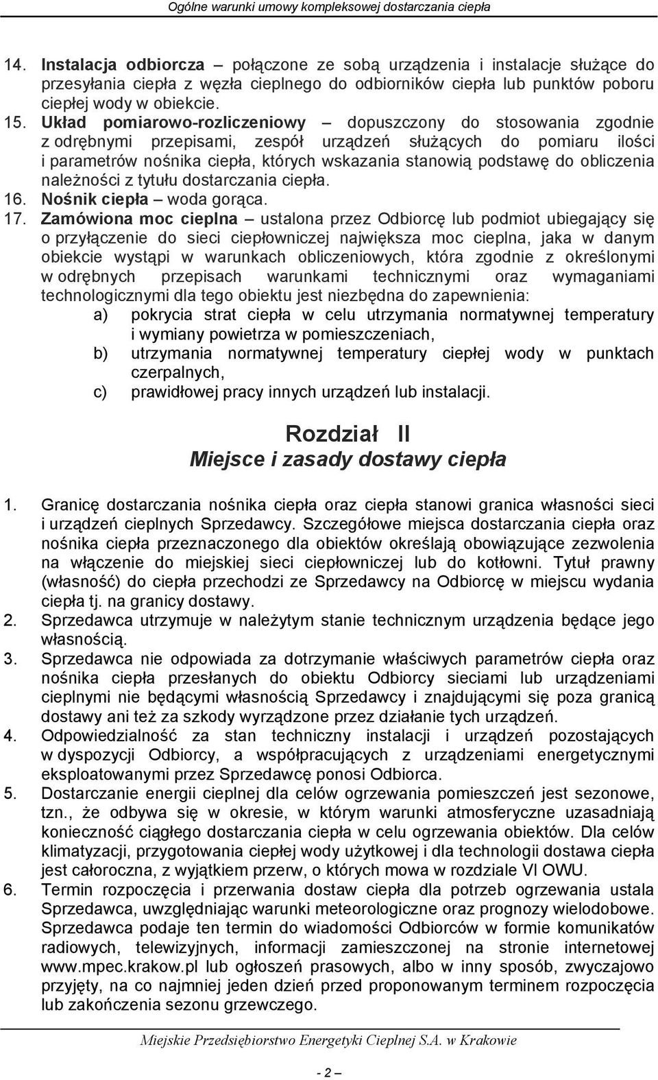 obliczenia należności z tytułu dostarczania ciepła. 16. Nośnik ciepła woda gorąca. 17.