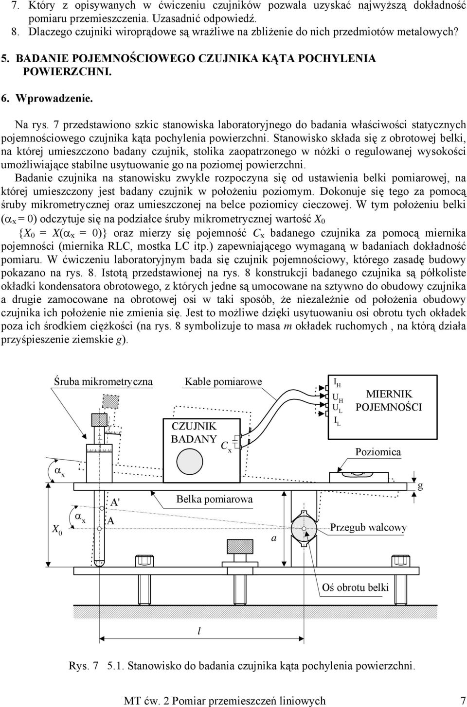 7 przedstawiono szkic stanowiska laboratoryjnego do badania właściwości statycznych pojemnościowego czujnika kąta pochylenia powierzchni.