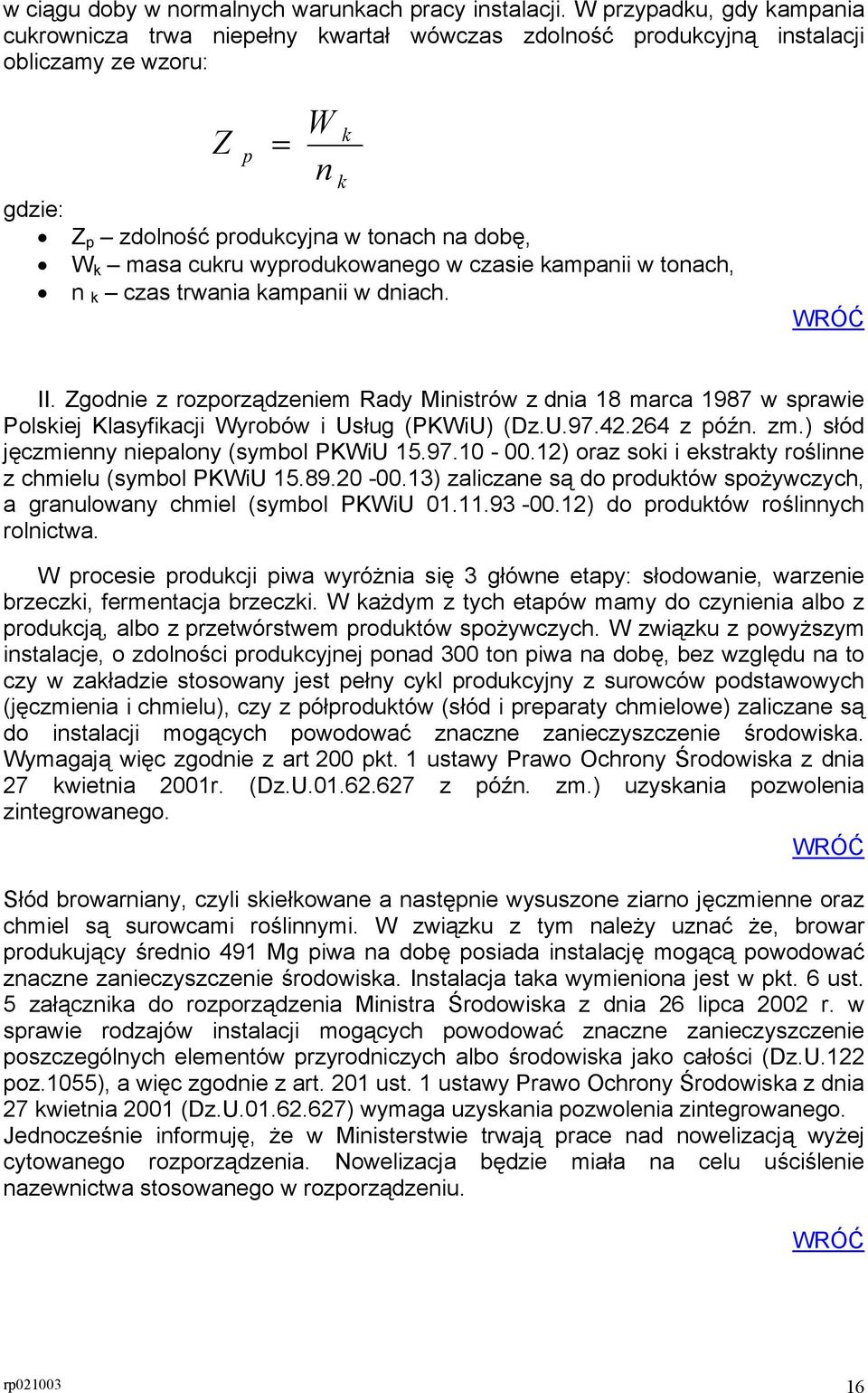 wyprodukowanego w czasie kampanii w tonach, n k czas trwania kampanii w dniach. II.