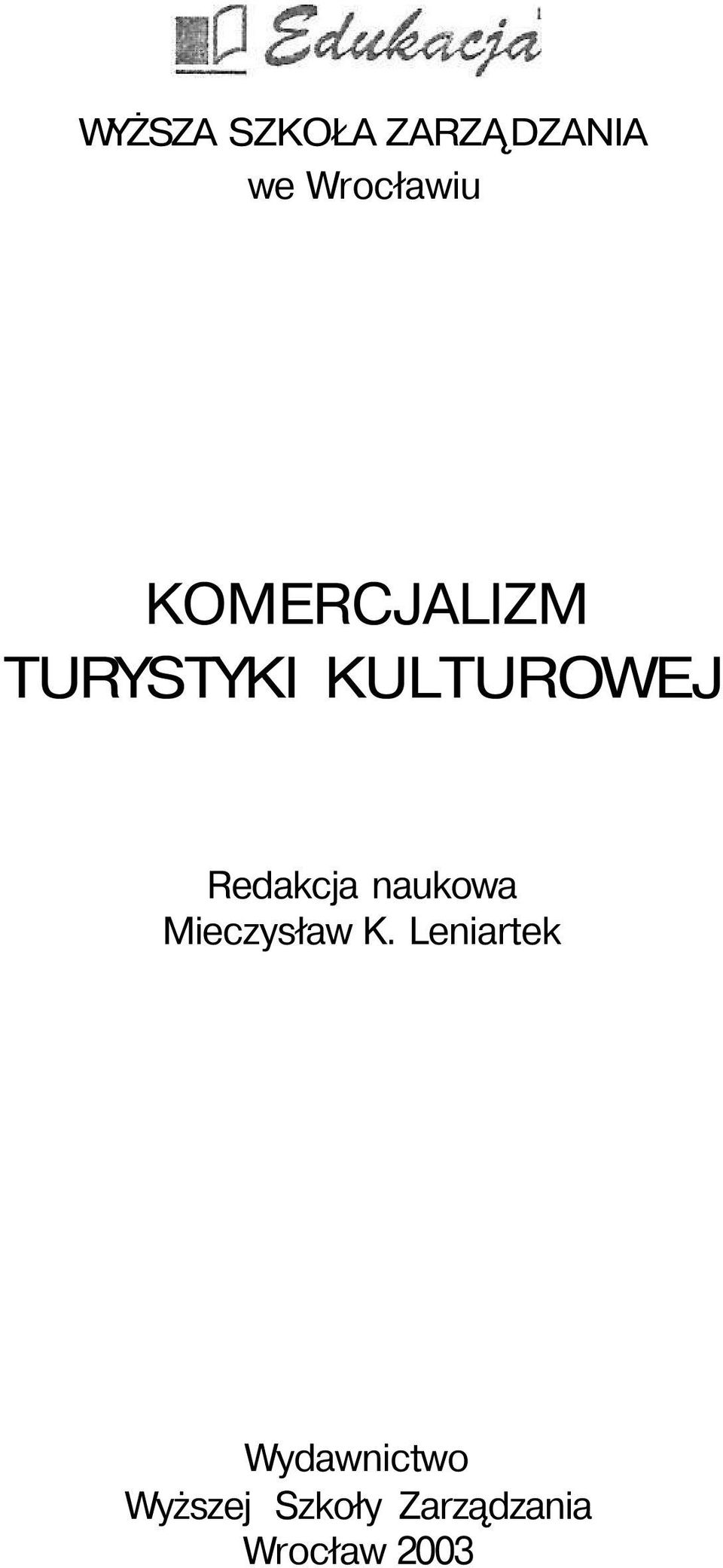 Redakcja naukowa Mieczysław K.