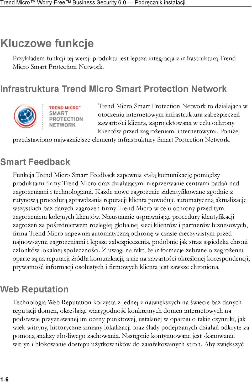 ochrony klientów przed zagrożeniami internetowymi. Poniżej przedstawiono najważniejsze elementy infrastruktury Smart Protection Network.