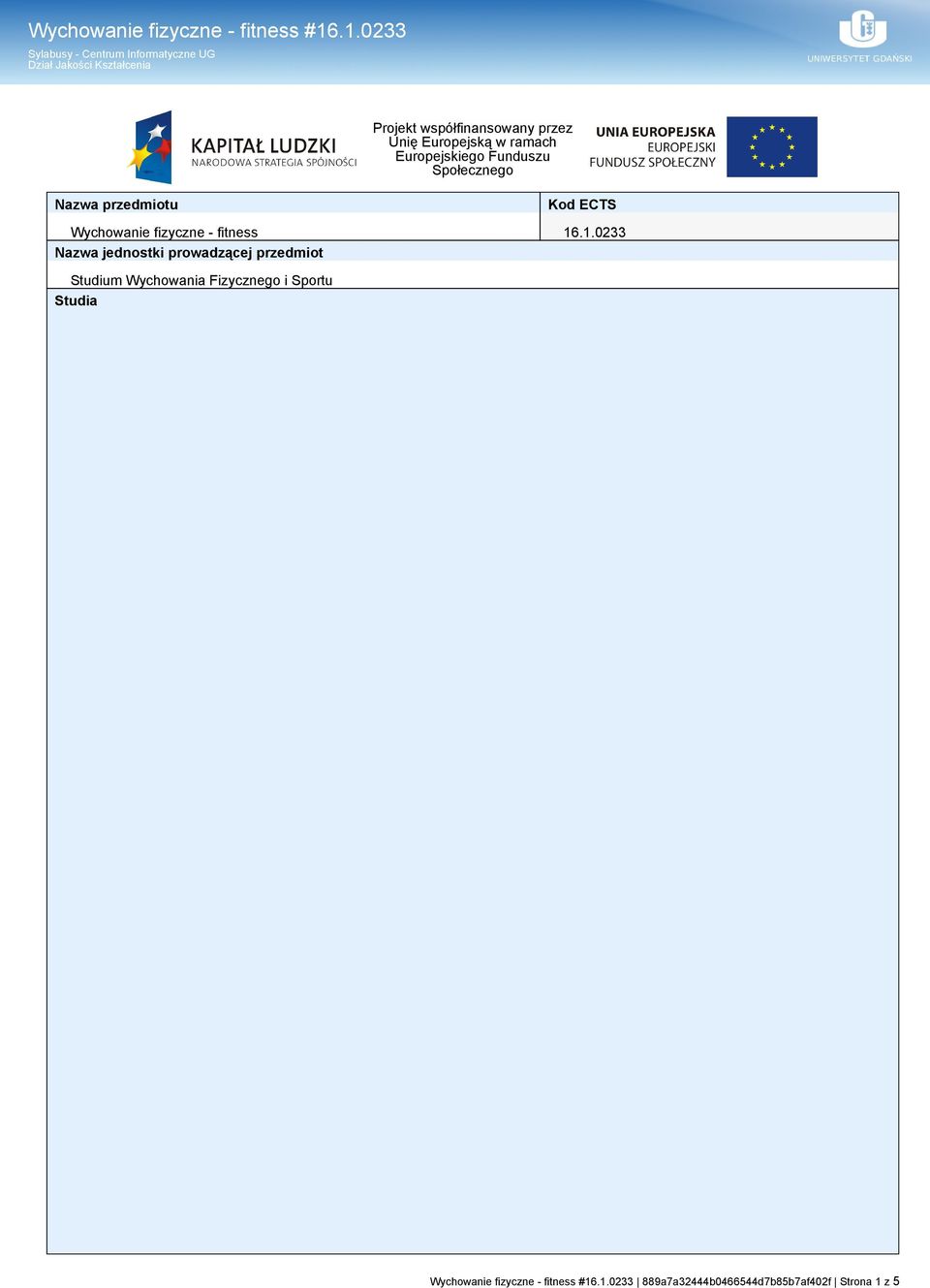 prowadzącej przedmiot Kod ECTS 16