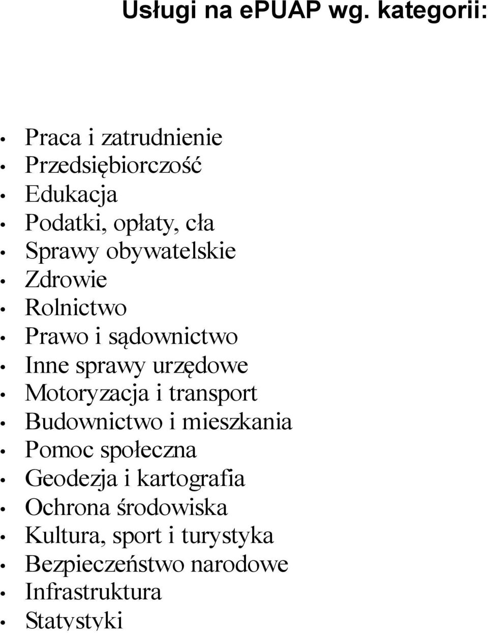 obywatelskie Zdrowie Rolnictwo Prawo i sądownictwo Inne sprawy urzędowe Motoryzacja i