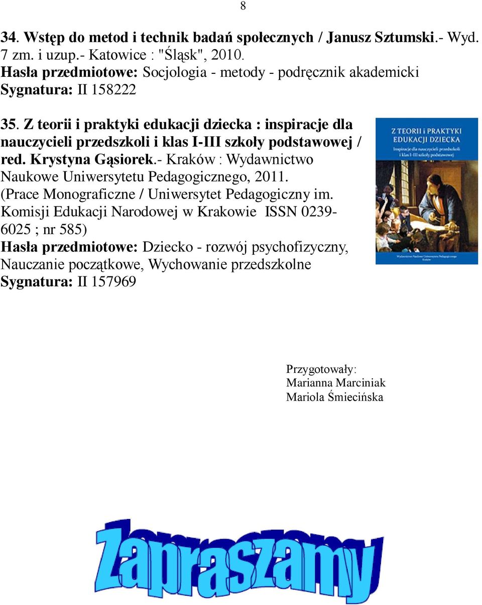 Z teorii i praktyki edukacji dziecka : inspiracje dla nauczycieli przedszkoli i klas I-III szkoły podstawowej / red. Krystyna Gąsiorek.