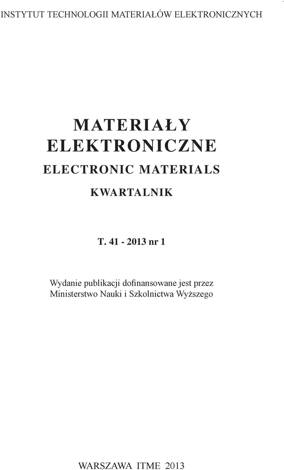 nr 1 Wydanie publikacji dofinansowane jest przez Ministerstwo Nauki i Szkolnictwa