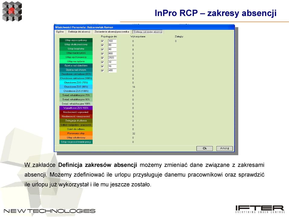 Możemy zdefiniować ile urlopu przysługuje danemu pracownikowi