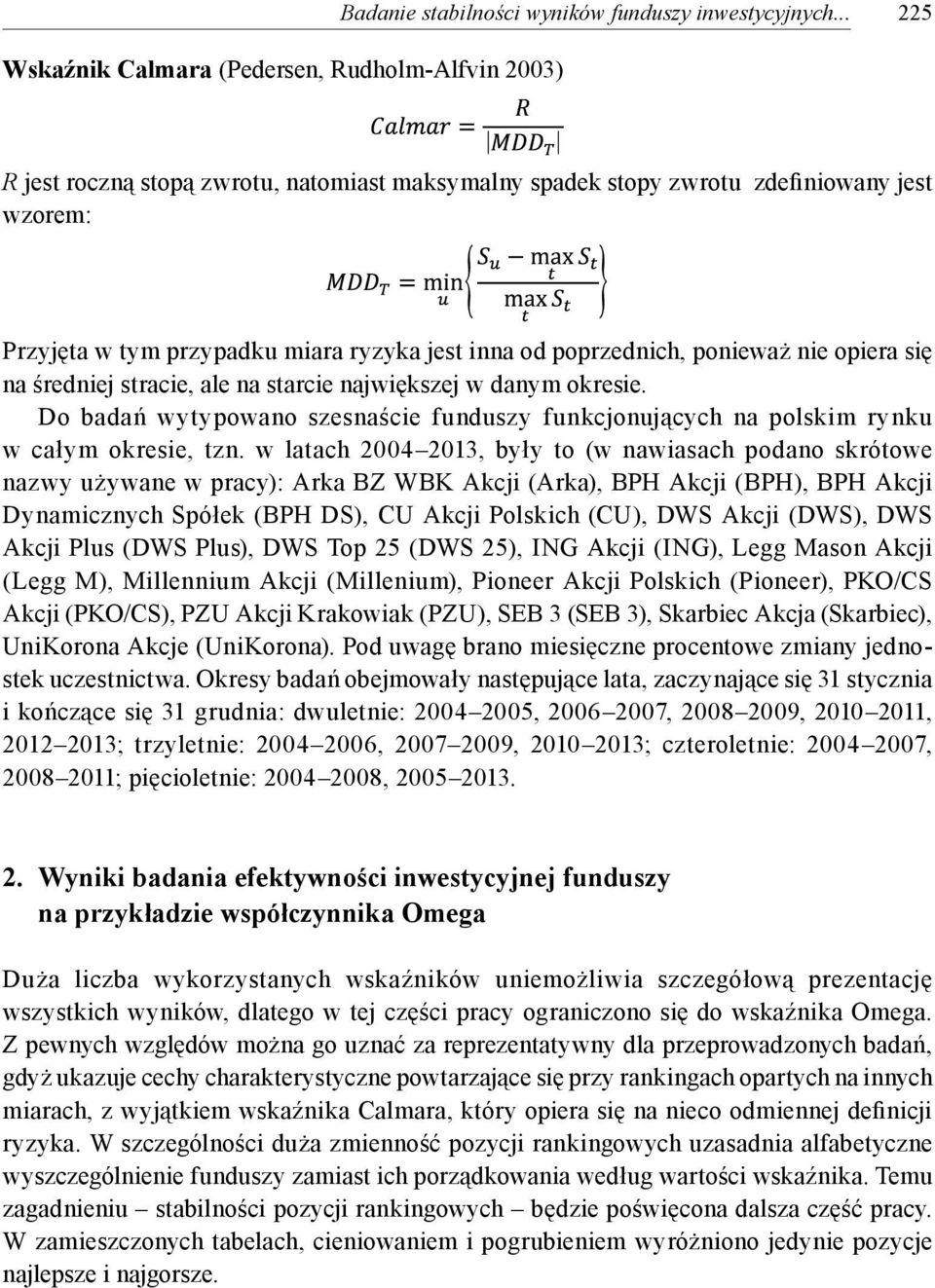 (Skarbiec), UniKorona Akcje (UniKorona). Pod uwagę brano miesięczne procentowe zmiany jednostek uczestnictwa.