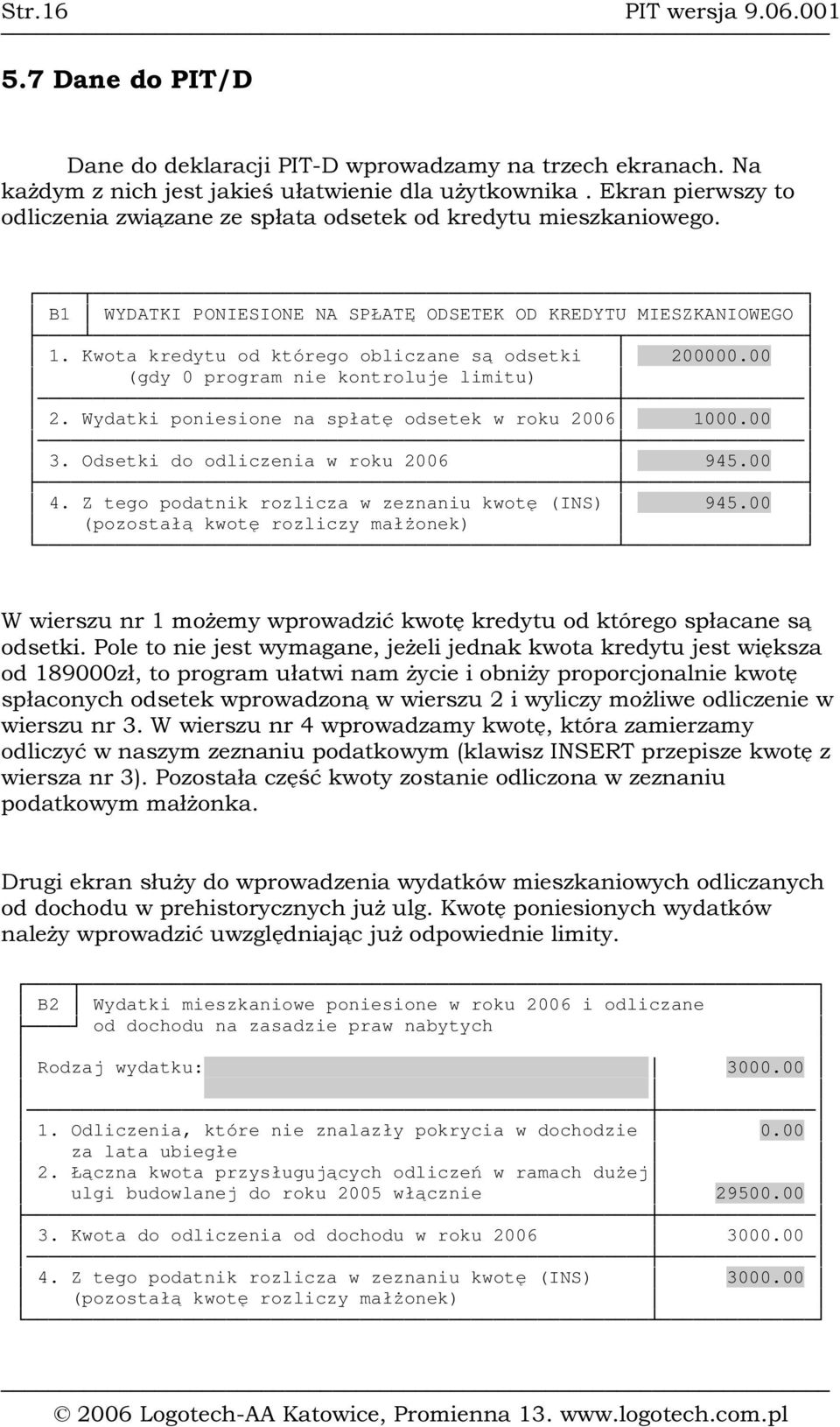 E k r a n p i er w s zy to od l i czen i a zw i ą za n e ze s p ł a ta od s etek od k r ed y tu m i es zk a n i ow ego. B1 WYDATKI PONIESIONE NA SPŁATĘ ODSETEK OD KREDYTU MIESZKANIOWEGO 1.