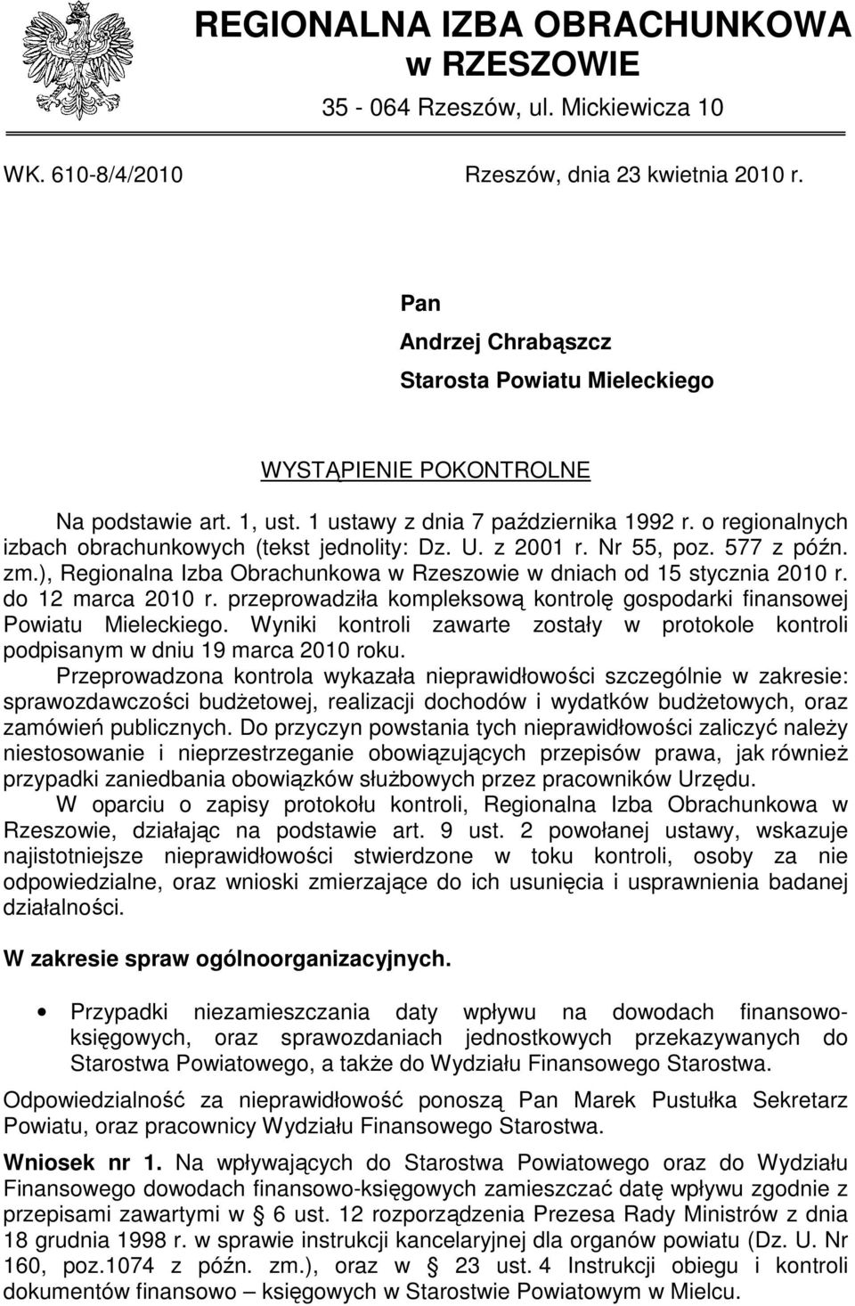 U. z 2001 r. Nr 55, poz. 577 z późn. zm.), Regionalna Izba Obrachunkowa w Rzeszowie w dniach od 15 stycznia 2010 r. do 12 marca 2010 r.