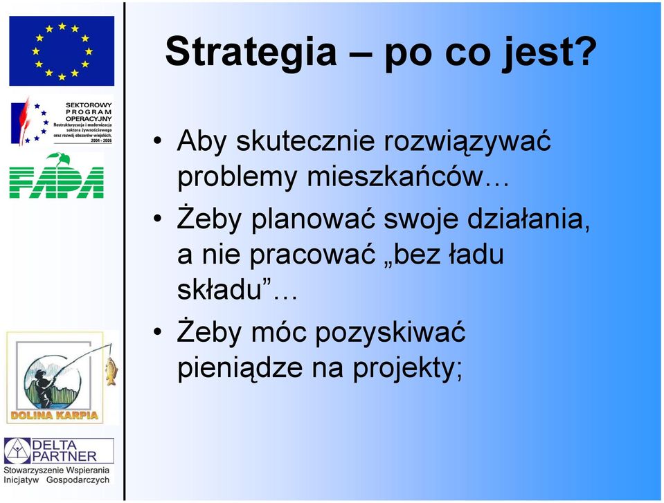 mieszkańców Żeby planować swoje działania,