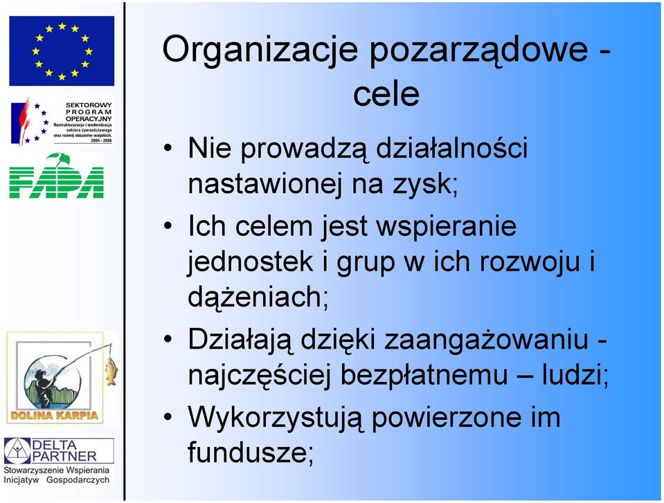 grup w ich rozwoju i dążeniach; Działają dzięki zaangażowaniu